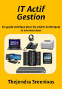 Gestion des Actifs IT - Un guide pratique pour les cadres techniques et commerciaux