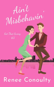Free download txt ebooks Ain't Misbehavin' (Got That Swing, #3)