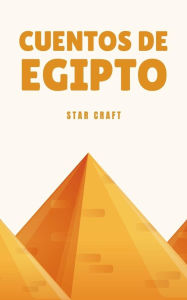 Title: Cuentos de Egipto (Powers of the Planet, #1), Author: Star Craft