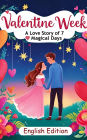 Valentine Week: A Love Story of 7 Magical Days