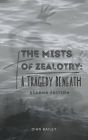 The Mists of Zealotry: A Tragedy Beneath (The Devoted Ones, #1)