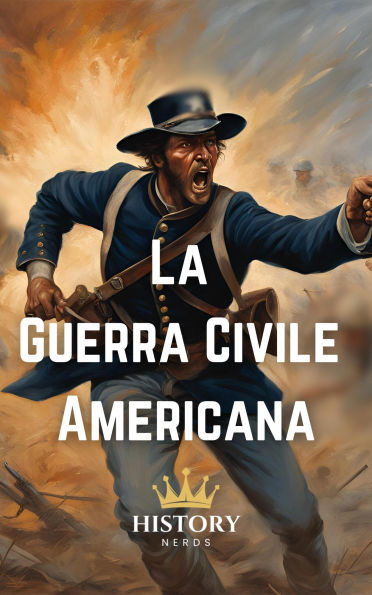 La Guerra Civile Americana: 1861-1865