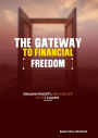 The Gateway To Financial Freedom