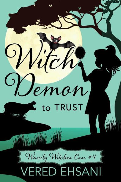 Witch Demon to Trust (Wavily Witches, #4)