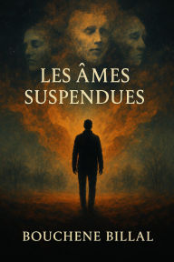 Title: Les Âmes Suspendues, Author: BELLOU