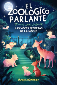 Title: El Zoológico Parlante, Author: Jameka Humphrey