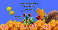 Title: Have You Ever Seen A Mantis Shrimp? (God's Awesome Creation, #3), Author: Sheila Muldoon-Faxon