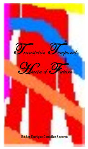 Title: Transición Temporal Hacia el Futuro, Author: Ender Gonzalez
