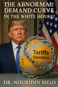 Title: The Abnormal Demand Curve in the White House: Donald Trump, Author: nouridin melo