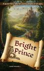 Bright Prince: A Queer Fairy Tale (Queerly Ever After)