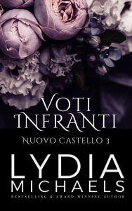 Title: Voti Infranti (Nuovo Castello, #3), Author: Lydia Michaels