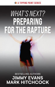 Title: What's Next? Preparing for the Rapture, Author: Jimmy Evans