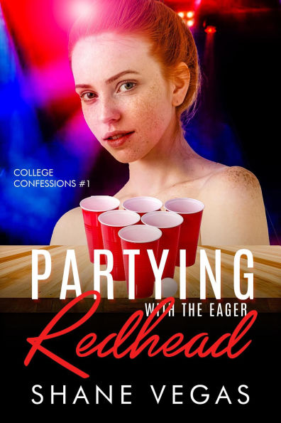 Partying with the Eager Redhead (College Confessions, #1)