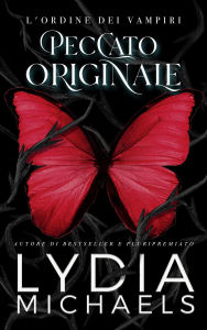 Title: Peccato Originale (L'Ordine dei Vampiri, #1), Author: Lydia Michaels