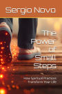 The Power of Small Step - How Spiritual Practices Can Transform Your Life