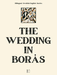 Title: The Wedding in Borås: Bilingual Swedish-English Stories, Author: Pomme Bilingual