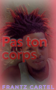 Title: Pas ton corps, Author: Louis Nissen