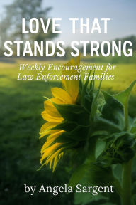 Title: Love That Stands Strong (Devotional, #1), Author: Angela Sargent