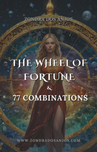 Title: The Wheel of Fortune and 77 Tarot Combinations (Tarot Card Combinations, #10), Author: Zondra dos Anjos