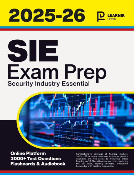 SIE Exam Prep: Your All-In-One Course for the Finra Securities Industry Essentials With 3000+ Practice Questions + Online Platform + Proven Strategies