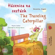 Title: Húsenica na cestách The Traveling Caterpillar (Slovak English Bilingual Collection), Author: Rayne Coshav