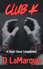 Club K (Club Kink - MM BDSM rope bondage ds submissive gay erotica, #5)