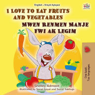 Title: I Love to Eat Fruits and Vegetables Mwen Renmen Manje Fwi ak Legim (English Haitian Creole Bilingual Collection), Author: Shelley Admont