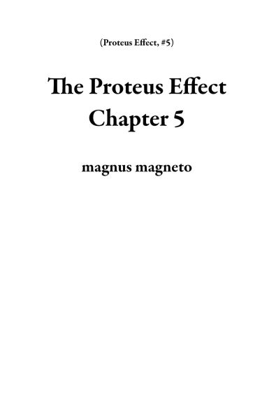 The Proteus Effect Chapter 5