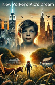 Title: New Yorker's Kid's Dream, Author: AHMED KHERROUBI