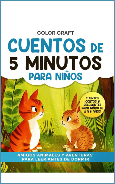 Cuentos de 5 minutos para niños: Amigos animales y aventuras para leer antes de dormir