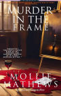 Murder In The Frame (Montana Cozy Art Mysteries)