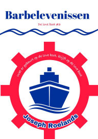 Title: Barbelevenissen (De LOVE boot, #3), Author: Joseph Roelands