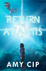 Return of Atlantis (Atlantis Rising, #2)