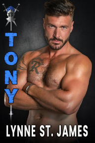 Title: Tony (The Knights, #1), Author: Lynne St. James