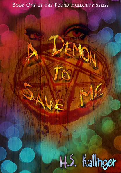 A Demon to Save Me (Found Humanity, #1)