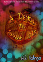 A Demon to Save Me (Found Humanity, #1)