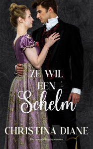 Title: Ze Wil Een Schelm, Author: Christina Diane