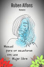 Manual para no asustarse con una mujer libre