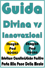 Title: Guida Divina vs Innovazioni, Author: ShaykhPod Italian