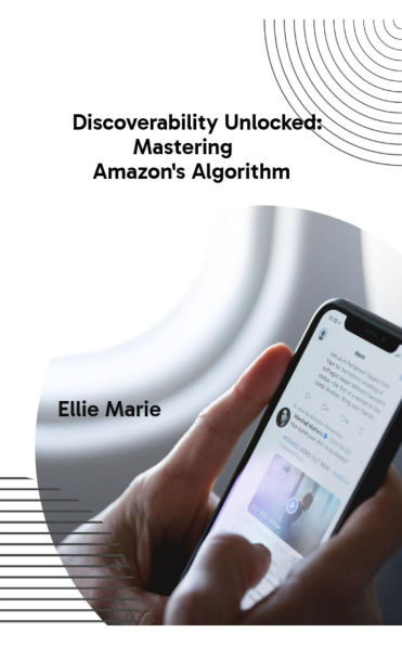 Discoverability Unlocked: Mastering Amazon's Algorithm