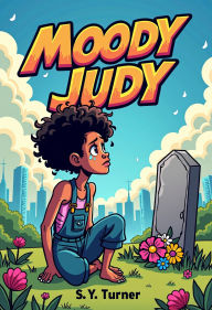 Title: Moody Judy, Author: S.Y. TURNER