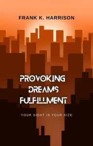 Title: Provoking Dreams Fulfillment, Author: sap media publishing Ltd