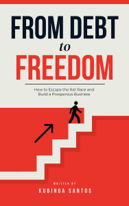 Title: From Debt to Freedom, Author: Kubinga