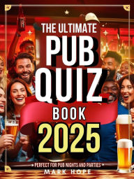 Title: The Ultimate Pub Quiz Book, Author: Mark Hope