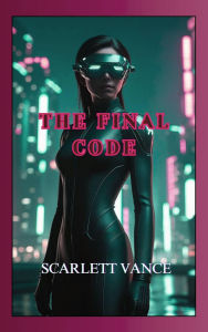 Title: The Final Code (Espionage, #13), Author: Scarlett Vance