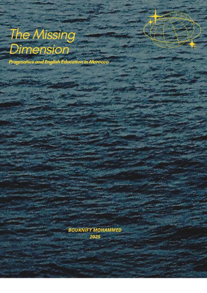 The Missing Dimension: Pragmatics and English Education in Morocco