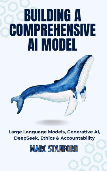 Building A Comprehensive AI Model (Your Gateway to the World of AI, #1)