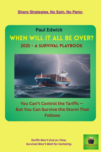 When Will It All Be Over? (Tariffs without Tantrums, #2)