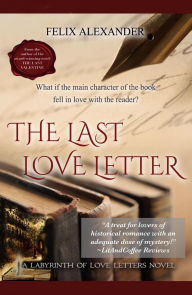 Title: The Last Love Letter (Labyrinth of Love Letters), Author: Felix Alexander