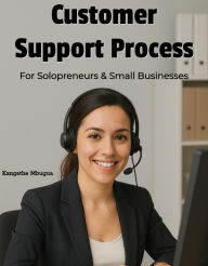 Title: Customer Support Process (Process Templates), Author: Kangethe Mbugua